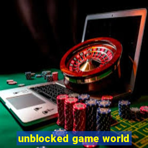 unblocked game world